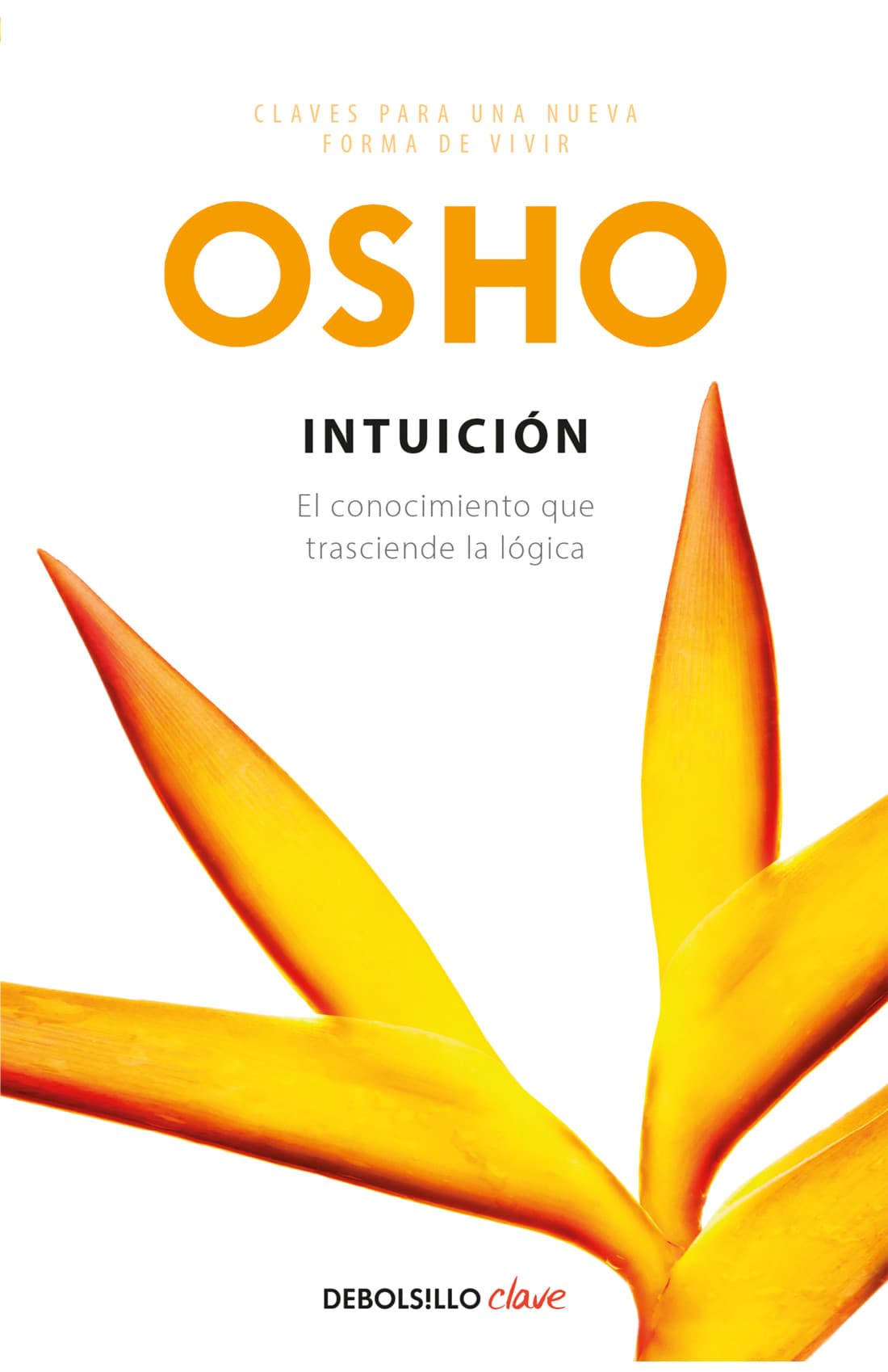 Intuición (Claves para una nueva forma de vivir)